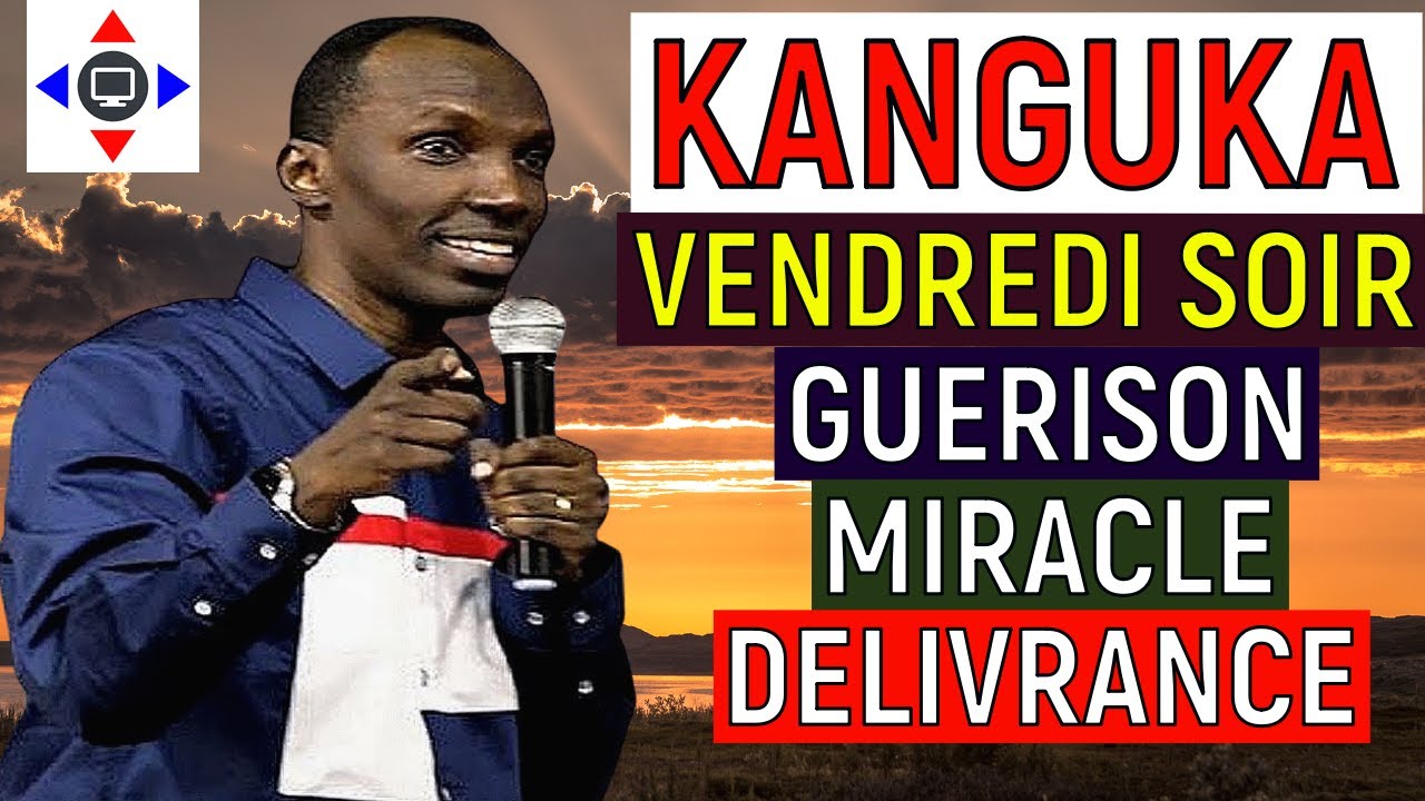 KANGUKA DE VENDREDI SOIR 30/01/2026 @ChrisNdikumana@Prière@kangukaenfrancais