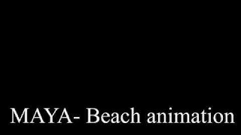 Beach Animation 3D | MAYA