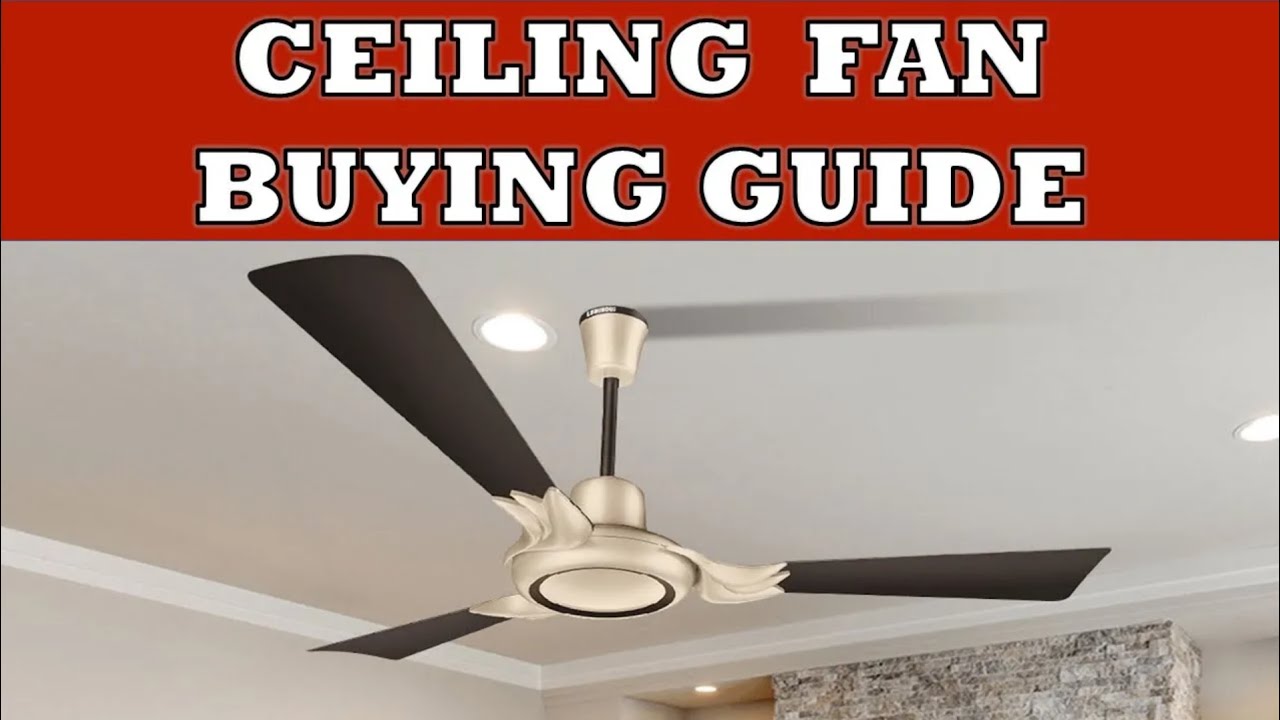 Ceiling Fan Buying Guide How to select the best Ceiling Fan YouTube