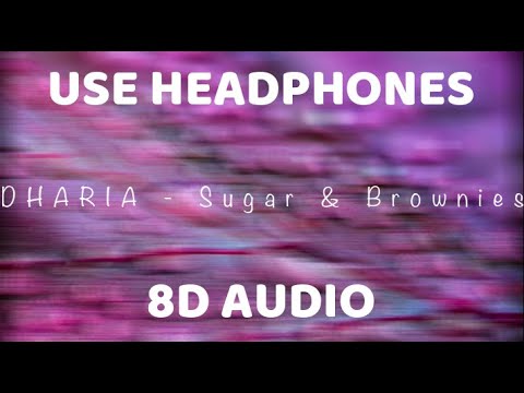 DHARIA Sugar Brownies 8D Audio