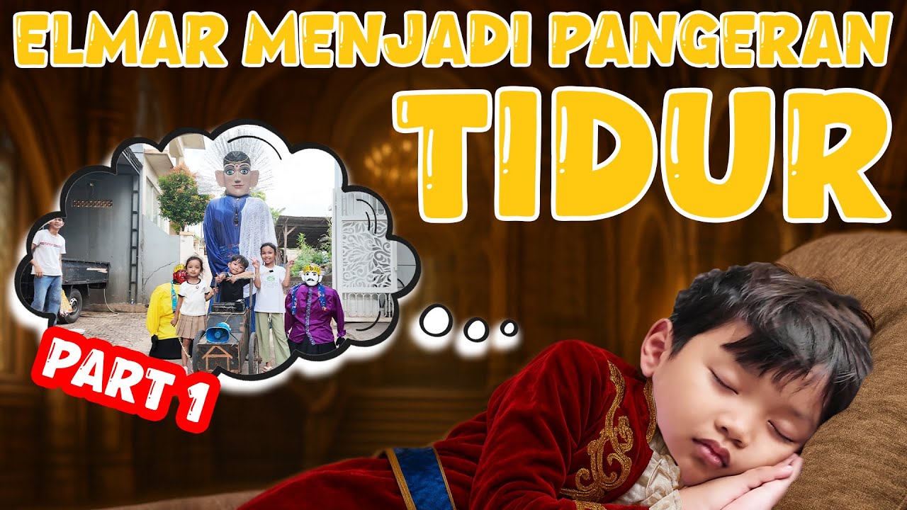 ELMAR JADI PANGERAN TIDUR?!! EH MALAH MIMPI ONDEL-ONDEL!!