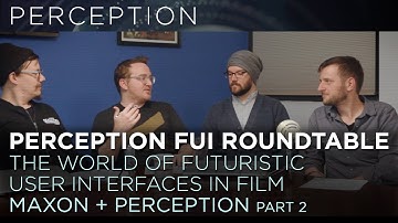 Maxon & Perception Roundtable Futuristic Interfaces Part-02