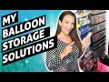 How I Store all of my BALLOONS!