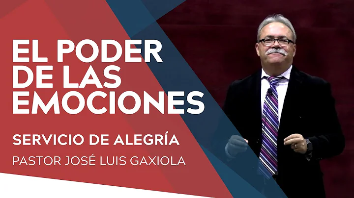 El poder de las emociones - Pastor Jos Luis Gaxiol...