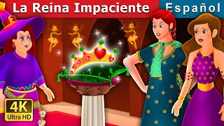 La Reina Impaciente | The Impatient Queen Story | Cuentos De Hadas Españoles | @SpanishFairyTales