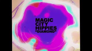 Magic City Hippies - Diamond (Official Lyric Video)