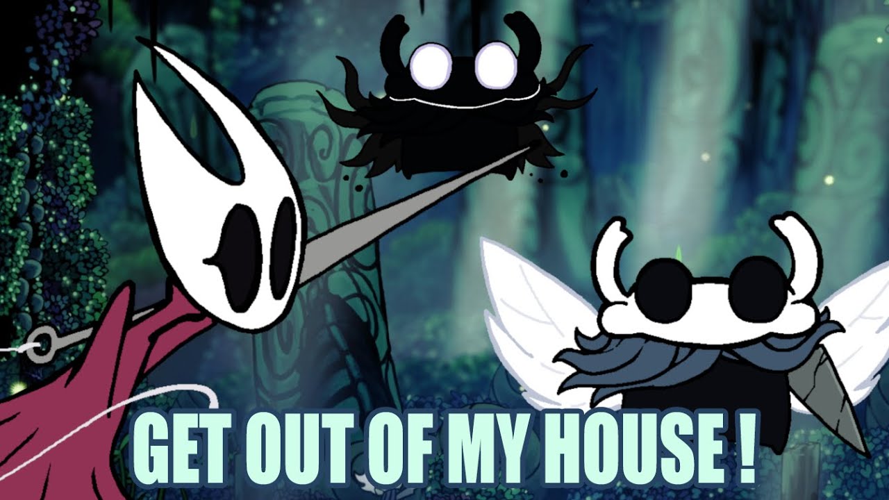 GET OUT OF MY HOUSE - Hollow Knight - YouTube