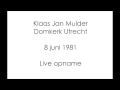 Klaas Jan Mulder Domkerk Utrecht 8 juni 1981