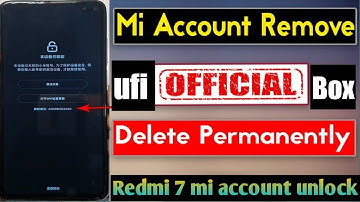 Redmi 7 mi account unlock ufi box