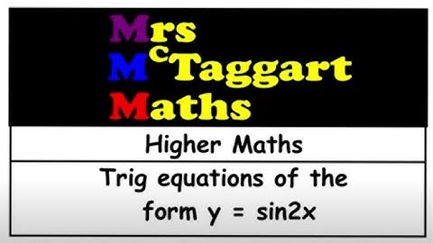 Higher maths multiple wave trig equations with exact values