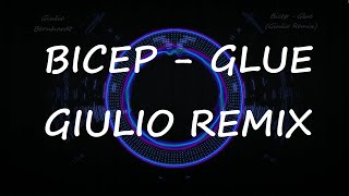 Bicep - Glue (Giulio Remix)