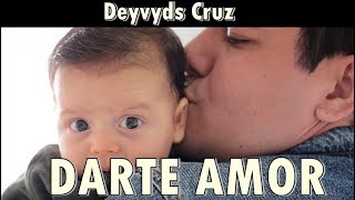 DARTE AMOR - Deyvyds Cruz - Musica Cristiana
