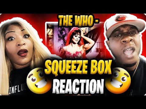 WE CAN RELATE LOL!!! THE WHO - SQUEEZE BOX (REACTION)