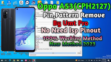 Oppo A53 CPH2127 Unlock Pattern Frp By Umt Dongle| A53 unlock Password Without Isp Free/Gsm devil