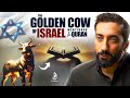 THE GOLDEN COW OF ISRAEL MENTIONED IN THE QURAN Nouman Ali Khan THE GOLDEN COW OF ISRAEL MENTIONED IN THE QURAN Nouman Ali Khan