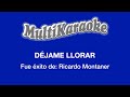 Déjame Llorar - Multikaraoke - Fue Éxito de Ricardo Montaner