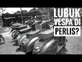 Lubuk Vespa di Perlis? | VLOG