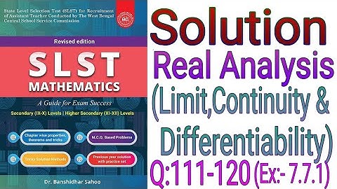 SLST Mathematics Book solutions, Real analysis-limit,continuity,differentiability