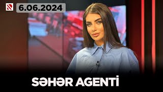 Səhər agenti (06.06.24)