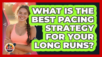 What Is The Best Pacing Strategy For Your Long Runs? - All Sorts Of Running