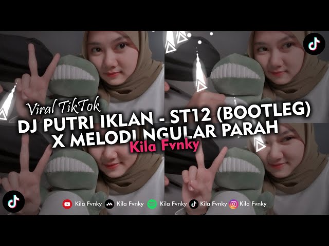 DJ PUTRI IKLAN - ST12 (BOOTLEG) X MELODI NGULAR PARAH VIRAL TIKTOK 2024 class=