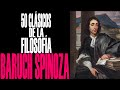 BARUCH SPINOZA - 50 CLÁSICOS DE LA FILOSOFÍA - URIEL ROCHA