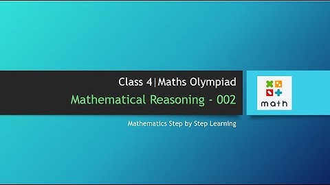 Class 4 | Maths Olympiad | Mathematical Reasoning - 002