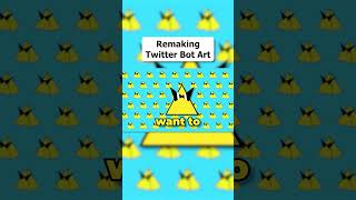 Remaking Twitter Bot Art
