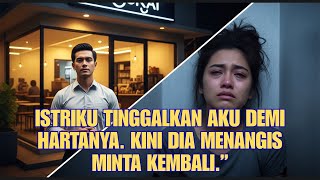 Ditinggal Istri Demi Pria Kaya, Setahun Kemudian Suaminya Jadi Orang Sukses!