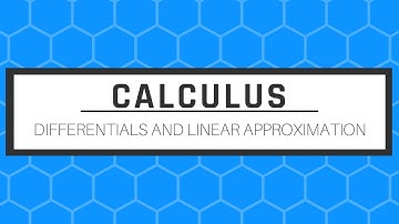 Differentials and Linear Approximation
