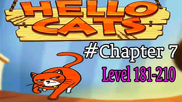 Hello Cats Chapter-7 (Level 181-210) 3 Stars Walkthrough 90/90 | iOS/Android GamePlay_HD