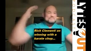 Rich Clementi On Winning With A Karate Chop 