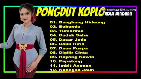 BANGBUNG HIDEUNG - PONGDUT KOPLO SUNDA KENDANG RAMPAK FULL BASS BLEKUK GLERR || POP SUNDA
