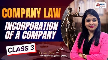 Inter Company Law | Incorporation of a Company - Class 3 By Divya Agarwal Mam | MEPL Classes