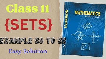 Chapter 1 Example 20 to 22 Sets Class 11 Maths NCERT