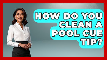 How Do You Clean A Pool Cue Tip? - Billiards Hustlers