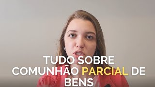 GUIA COMPLETO DA COMUNHÃO PARCIAL DE BENS