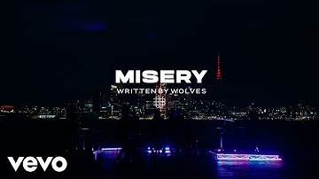 Written By Wolves - MISERY (Official Music Video)