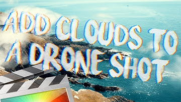 Drone Cloud Effect - Final Cut Pro X