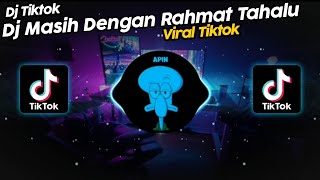 DJ MASIH DENGAN RAHMAT TAHALU FIKRI ASIA VIRAL TIK TOK TERBARU 2023!! SOUND Kenzz so asik