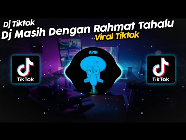 DJ MASIH DENGAN RAHMAT TAHALU FIKRI ASIA VIRAL TIK TOK TERBARU 2023!! SOUND Kenzz so asik class=
