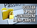 Como Ocultar y Poner Contraseña a una Carpeta