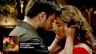 Hamari Adhuri Kahani Title Song Cover By Kuwar Singh | Arijit Singh | Vidya Balan.mp3 Hamari Adhuri Kahani Title Song Cover By Kuwar Singh | Arijit Singh | Vidya Balan.mp3