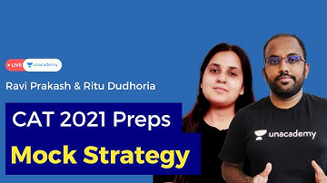 Mock Strategy for CAT 2021 Preparation | AIMT CAT 2021 Unacademy | Ravi Prakash & Ritu Dudhoria