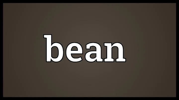 Bean Meaning - DayDayNews