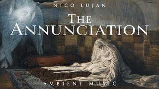 The Annunciation by Nico Lujan 426 views 2 weeks ago 1 hour