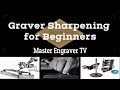 Hand Engraving 101 - Graver Sharpening for Beginners