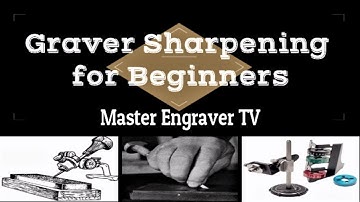 Hand Engraving 101 - Graver Sharpening for Beginners
