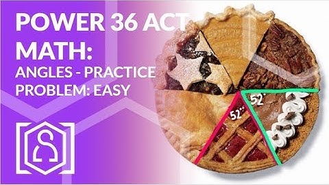 Power 36 ACT Math - Angles Practice Problem: Easy
