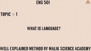 ENG 501 Topic # 1|Complete Explanation of Topic no. 1 of ENG 501 by Malik Science Academy|